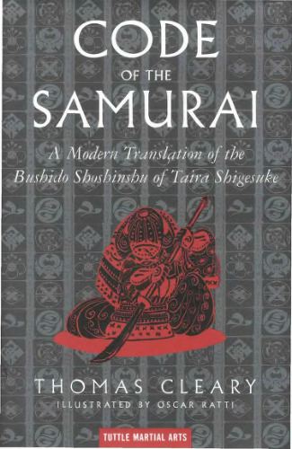 The Code of the Samurai: A Modern Translation of the Bushido Shoshinshu of Taira Shigesuke: A Contemporary Translation of the Bushido Shoshinshu of Taira Shigesuke