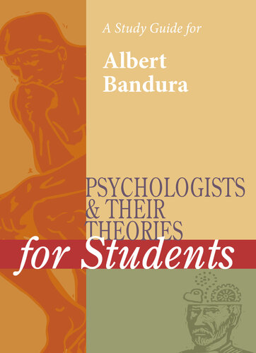 A Study Guide for Psychologists and Their Theories for Students: Albert Bandura