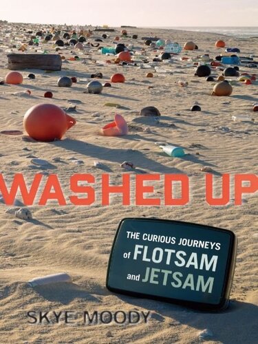 Washed Up: The Curious Journeys of Flotsam and Jetsam