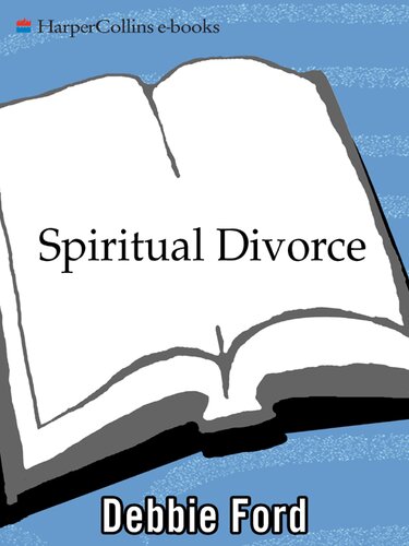 Spiritual Divorce: Divorce as a Catalyst for an Extraordinary Life