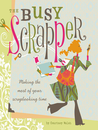 The Busy Scrapper: Making the Most of Your Scrapbooking Time