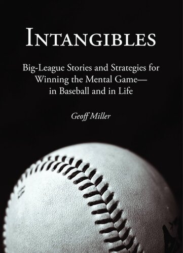 Intangibles: Big-League Stories and Strategies for Winning the Mental Game—in Baseball and in Life