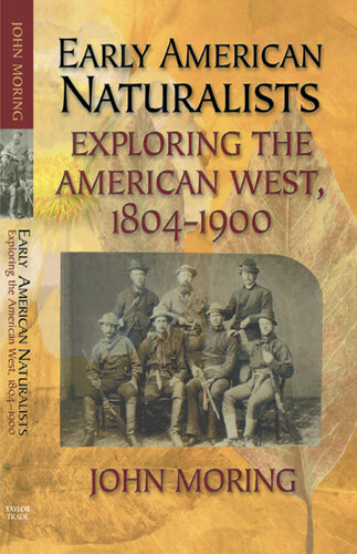 Early American Naturalists: Exploring the American West, 1804-1900