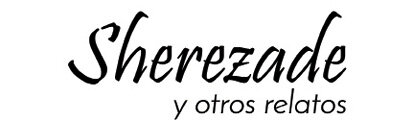 Sherezade y otros relatos: Una colección de clásicos de la literatura universal