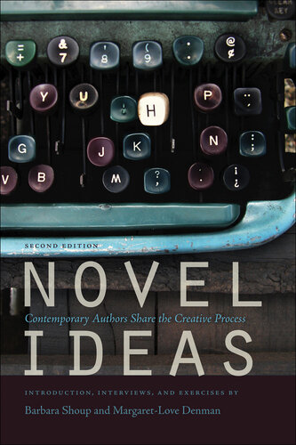 Novel Ideas: Contemporary Authors Share the Creative Process