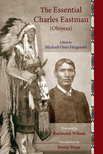 The Essential Charles Eastman (Ohiyesa): Light on the Indian World