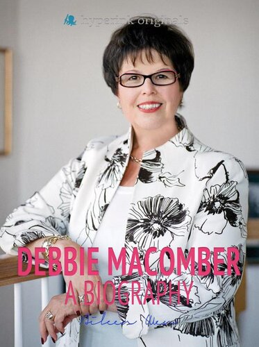 Debbie Macomber: A Biography