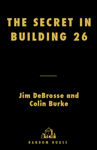 The Secret in Building 26: The Untold Story of America's Ultra War Against the U-boat Enigma Codes