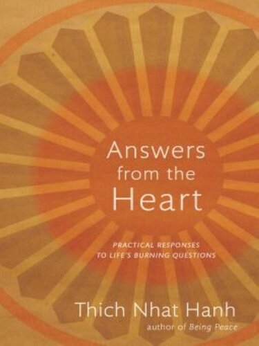 Answers from the Heart: Compassionate and Practical Responses to Life's Burning