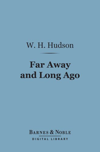 Far Away and Long Ago: A History of My Early Life