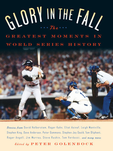 Glory in the Fall: The Greatest Moments in World Series History