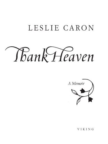 Thank Heaven: A Memoir