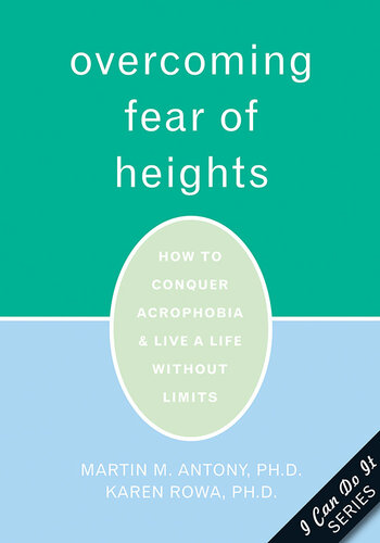 Overcoming Fear of Heights: How to Conquer Acrophobia and Live a Life Without Limits