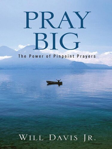 Pray Big: The Power of Pinpoint Prayers