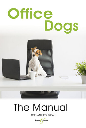 Office Dogs: The Manual