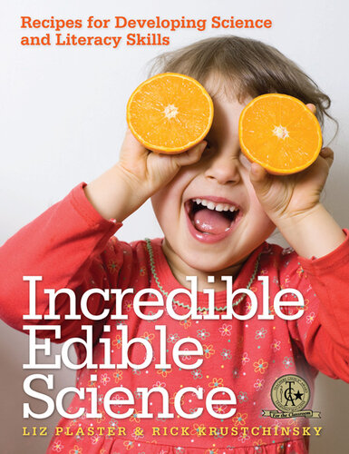 Incredible Edible Science: Recipes for Developing Science and Literacy Skills