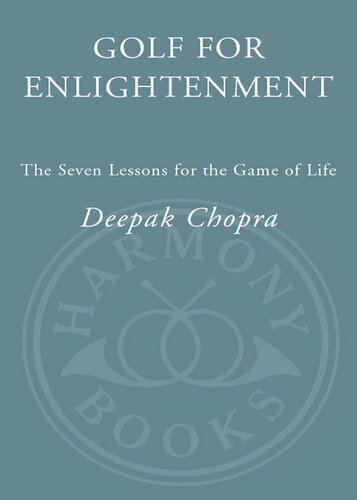 Golf for Enlightenment: The Seven Lessons for the Game of Life