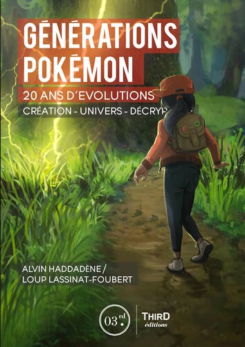 Générations Pokémon: Vingt ans d'évolution. Création--univers--décryptage