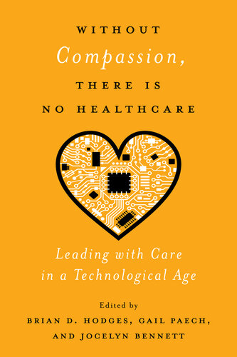 Without Compassion, There Is No Healthcare: Leading with Care in a Technological Age