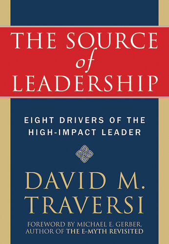 The Source of Leadership: Eight Drivers of the High-Impact Leader