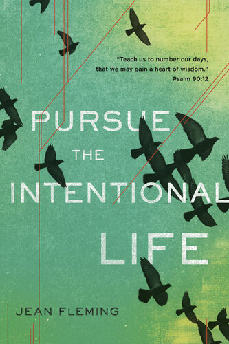 Pursue the Intentional Life: 