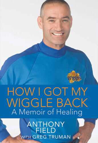 How I Got My Wiggle Back: A Memoir of Healing