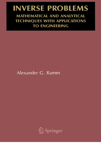 Inverse Problems: Mathematical and Analytical Techniques with Applications to Engineering