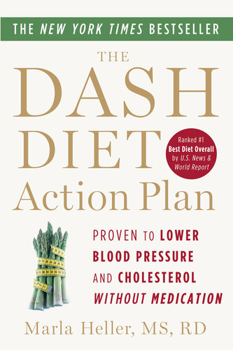 The DASH Diet Action Plan: Proven to Lower Blood Pressure and Cholesterol Without Medication