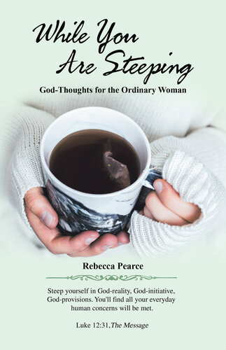 While You Are Steeping: God-Thoughts for the Ordinary Woman