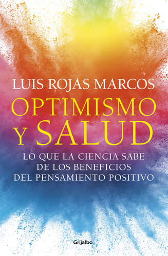 Optimismo y salud: Lo que la ciencia sabe de los beneficios del pensamiento positivo