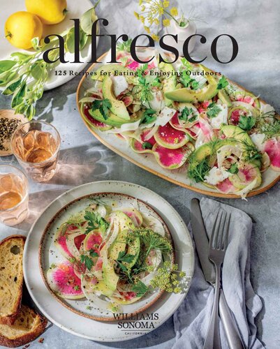 Alfresco: 125 Recipes for Eating & Enjoying Outdoors