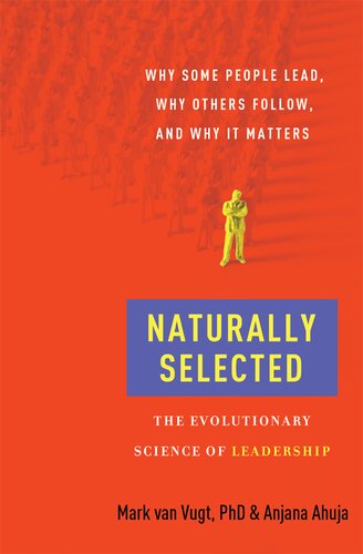 Naturally Selected: The Evolutionary Science of Leadership