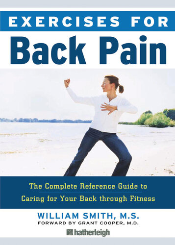 Exercises for Back Pain: The Complete Reference Guide to Caring for Your Back through Fitness