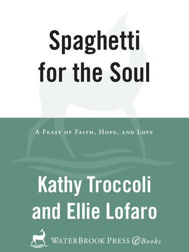 Spaghetti for the Soul: A Feast of Faith, Hope and Love