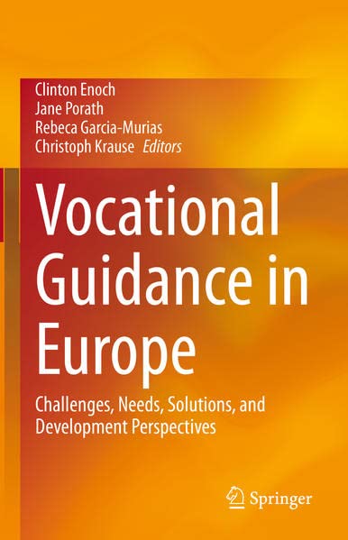 Vocational Guidance in Europe: Challenges, Needs, Solutions, and Development Perspectives