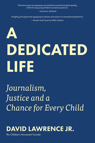 A Dedicated Life: Journalism, Justice and a Chance for Every Child