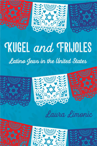 Kugel and Frijoles: Latino Jews in the United States