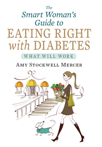 The Smart Woman's Guide to Eating Right with Diabetes: What Will Work