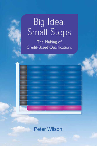 Big Idea, Small Steps: The Making of Credit-Based Qualifications