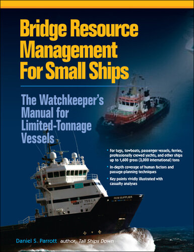 Bridge Resource Management for Small Ships: The Watchkeeper's Manual for Limited-Tonnage Vessels