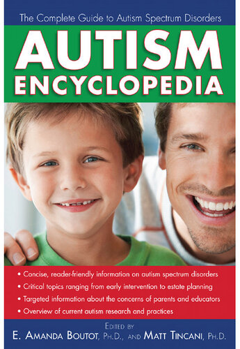 Autism Encyclopedia: The Complete Guide to Autism Spectrum Disorders