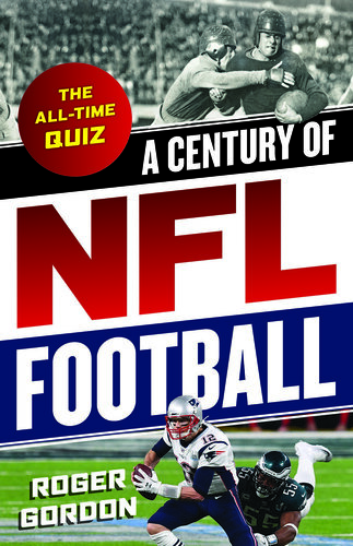 A Century of NFL Football: The All-Time Quiz