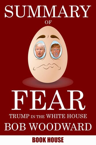 Summary Of Fear: Trump in the White House by Bob Woodward