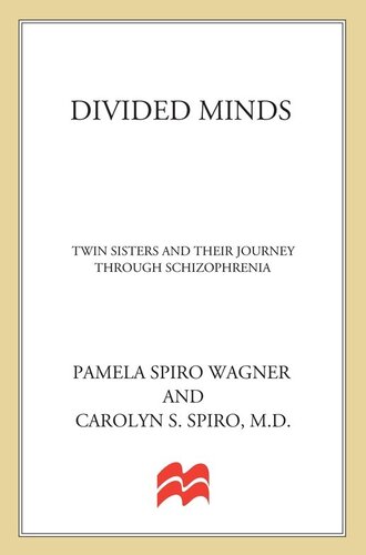 Divided Minds: Twin Sisters and Their Journey Through Schizophrenia