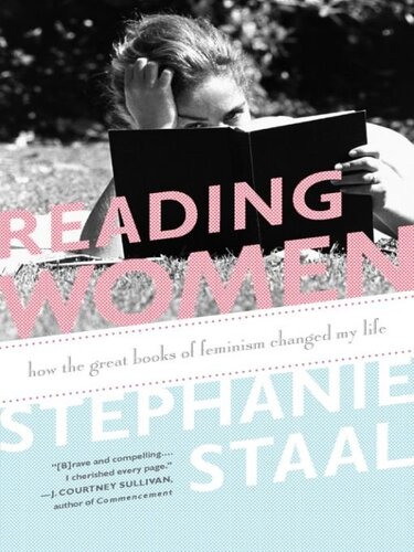 Reading Women: How the Great Books of Feminism Changed My Life