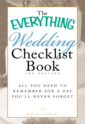 The Everything Wedding Checklist Book: All you need to remember for a day you'll never forget