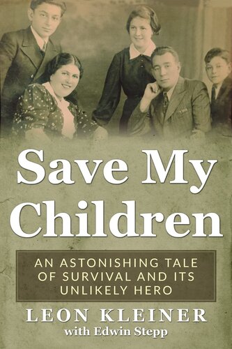 Save My Children: An Astonishing Tale of Survival and Its Unlikely Hero