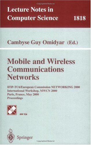 Mobile and Wireless Communications Networks: IFIP-TC6/European Commission NETWORKING 2000 International Workshop, MWCN 2000 Paris, France, May 16–17, 2000 Proceedings