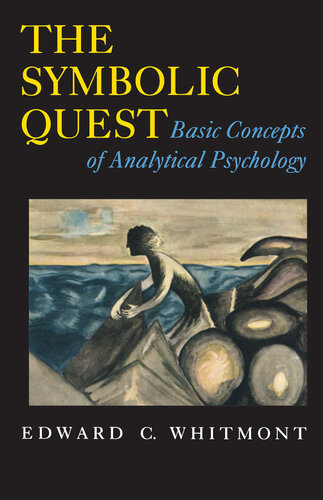 The Symbolic Quest: Basic Concepts of Analytical Psychology