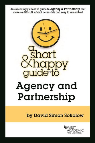 A Short & Happy Guide to Agency and Partnership